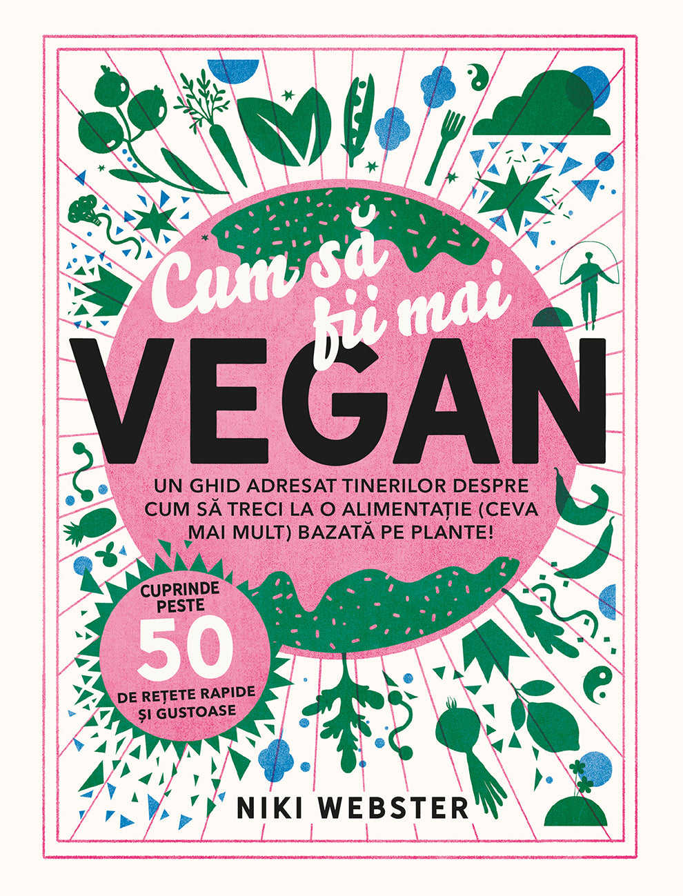 Cum sa fii mai VEGAN, de Niki Webster