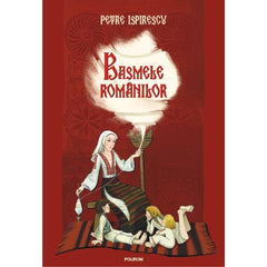 Basmele romanilor, de  Petre Ispirescu