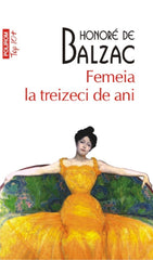 Femeia la treizeci de ani, de Honore de Balzac