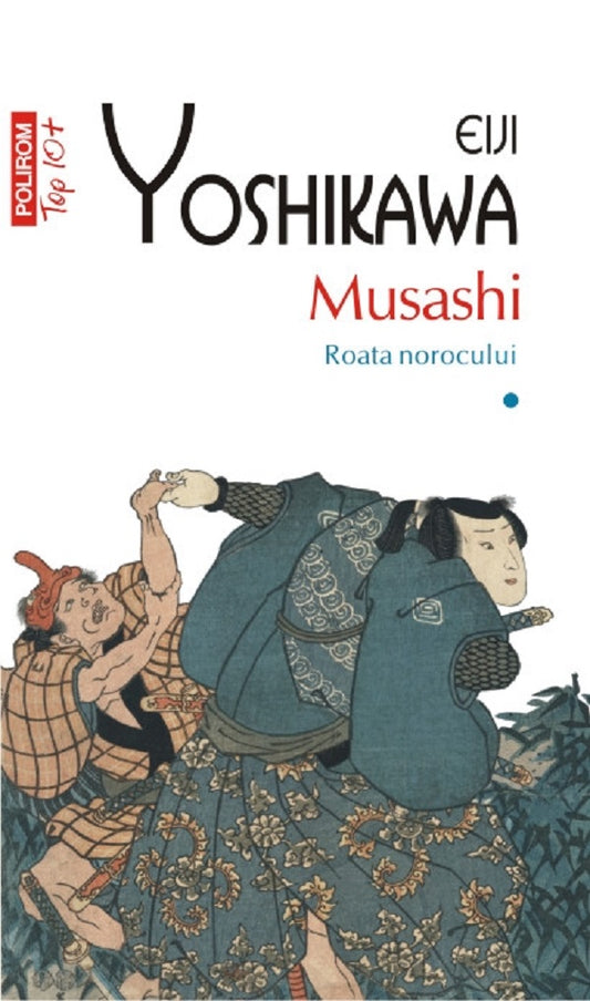 Musashi Vol.1: Roata norocului, de Eiji Yoshikawa