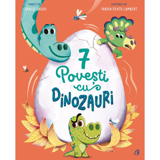 7 Povesti cu dinozauri, de Coralie Saudo - Publisol.ro