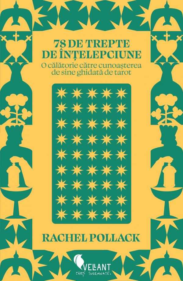 78 de trepte de intelepciune, de Rachel Pollack - Publisol.ro