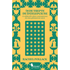 78 de trepte de intelepciune, de Rachel Pollack - Publisol.ro