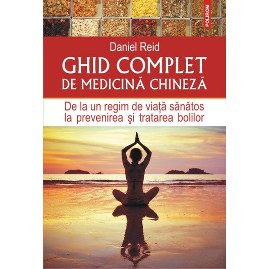 Ghid complet de medicina chineza, de Daniel Reid
