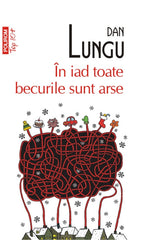 In iad toate becurile sunt arse, de Dan Lungu