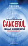 CANCERUL - Vindecare neconventionala, de Michel Dogna, Anne Françoise