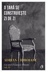 O tara se construieste zi de zi, de Adrian Cioroianu