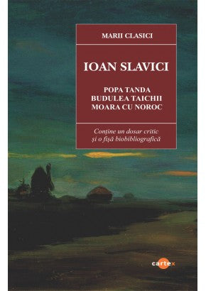 Popa Tanda. Budulea Taichii. Moara cu noroc, de Ioan Slavici