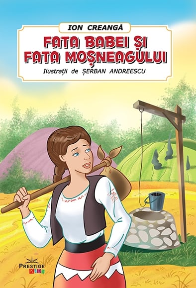 Fata babei si fata mosneagului, de Ion Creanga