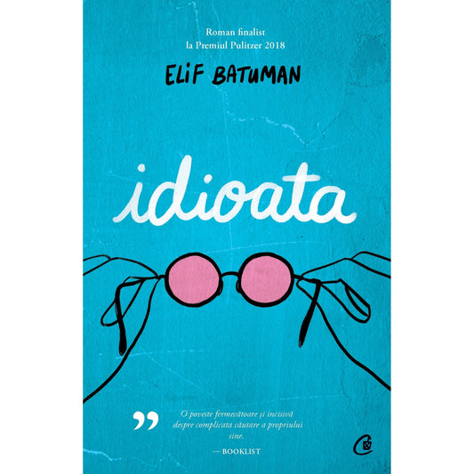 Idioata, de Elif Batuman
