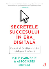 Secretele succesului In era digitala, de Dale Carnegie, Dale Carnegie; Associates