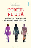 Corpul nu uita, de Myriam Brousse