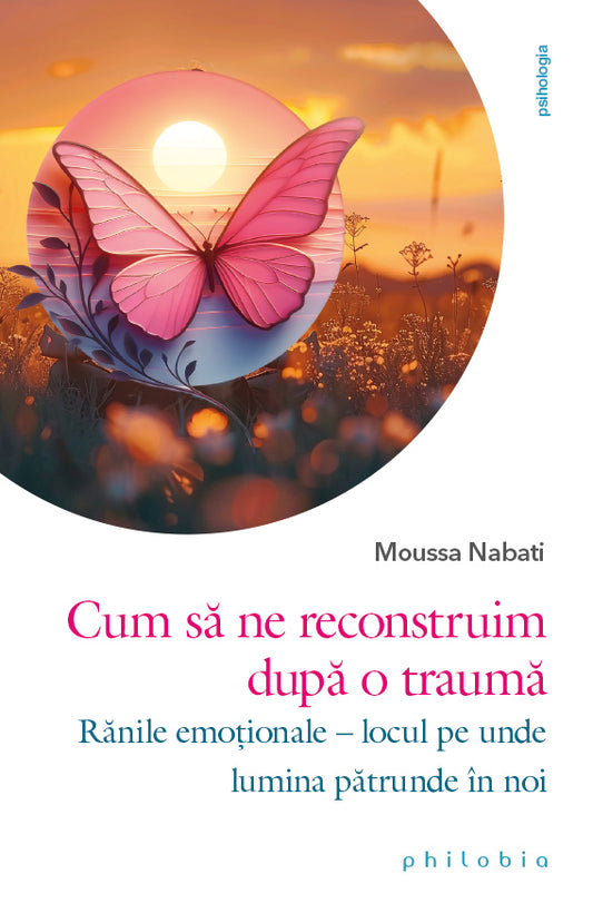 Cum sa ne reconstruim dupa o trauma, de Moussa Nabati