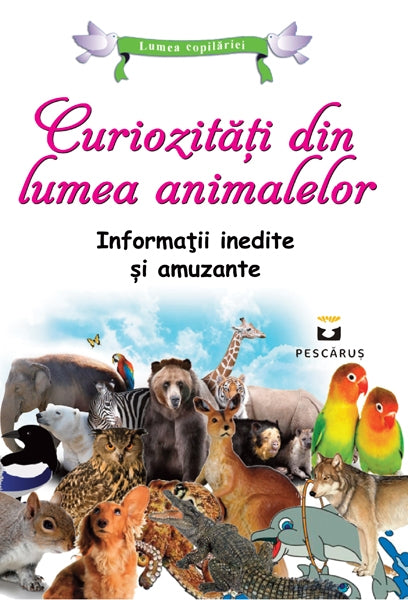 Curiozitati din lumea animalelor, de Pescarus