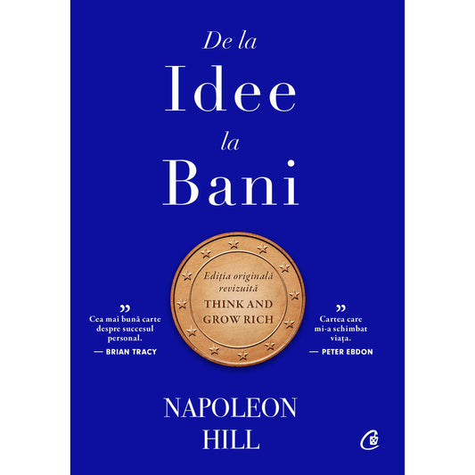 De la idee la bani. Editie de colectie, de Napoleon Hill