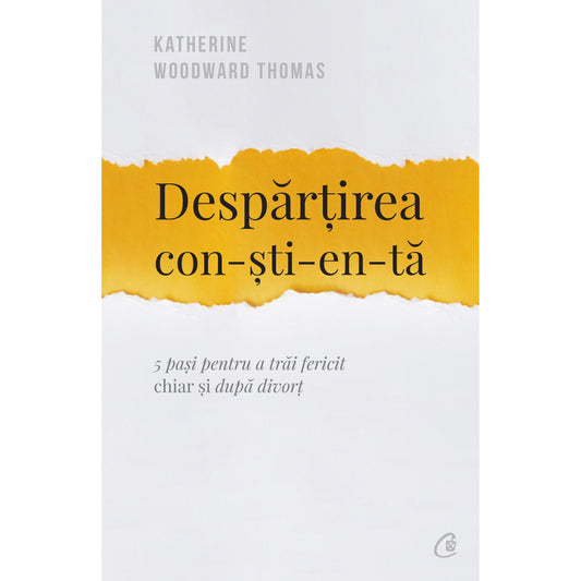 Despartirea constienta, de Katherine Woodward Thomas