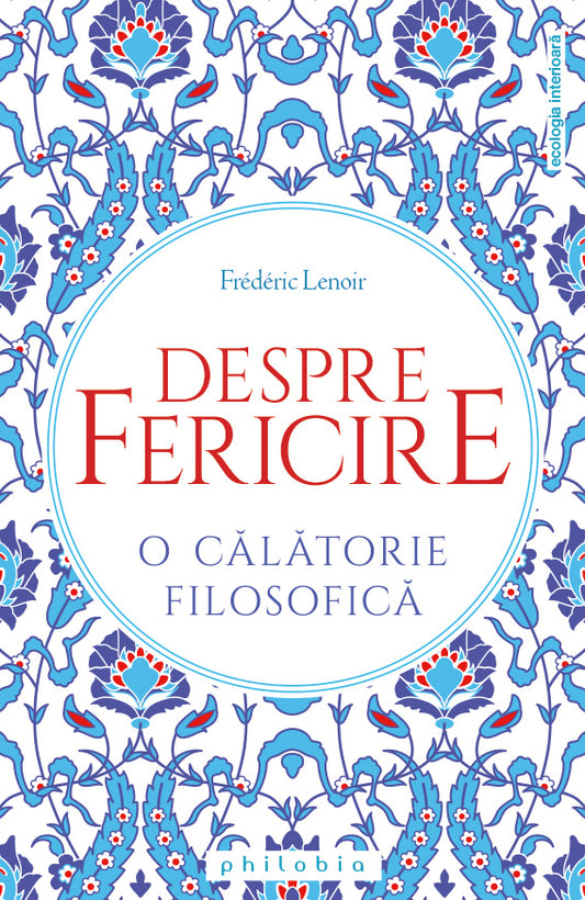 Despre fericire, de Frederic Lenoir