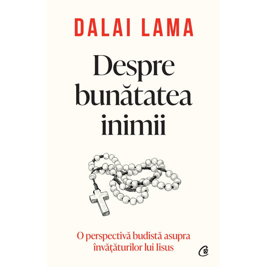 Despre bunatatea inimii, de Dalai Lama