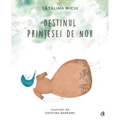 Destinul Printesei de Nor, de Catalina Miciu