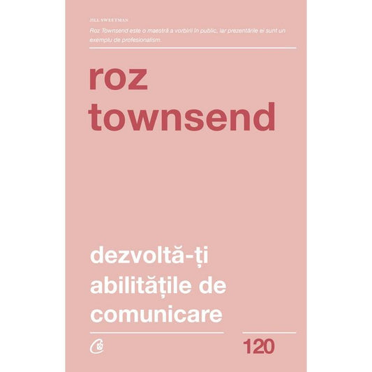 Dezvolta-ti abilitatile de comunicare, de Roz Townsend