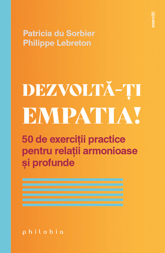 Dezvolta-ti empatia! , de Patricia du Sorbier şi Philippe Lebreton