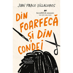 Din foarfeca si din condei, de Juan Pablo Villalobos
