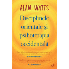 Disciplinele orientale si psihoterapia occidentala, de Alan Watts