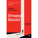 Drumul Rusiei, de Rüdiger von Fritsch