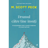 Drumul catre tine Insuti, de M. Scott Peck