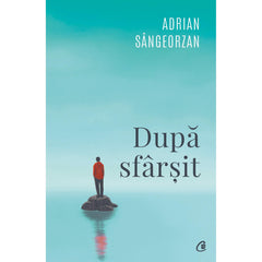 Dupa sfarsit, de Adrian Sângeorzan