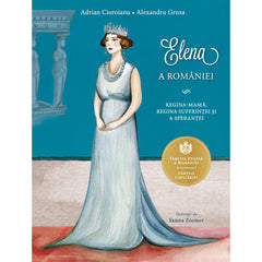 Elena a Romaniei, de Adrian Cioroianu, Alexandru Groza, Yanna Zosmer