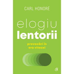 Elogiu lentorii, de Carl Honore