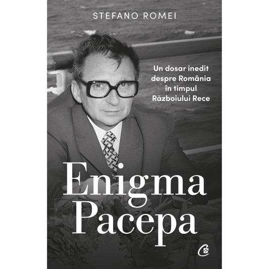 Enigma Pacepa, de Stefano Romei