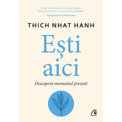 Esti aici, de Thich Nhat Hanh