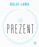 Fii prezent, de Dalai Lama