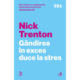 Gandirea In exces duce la stres, de Nick Trenton