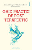 Ghid practic de post terapeutic, de F.W. de Toledo