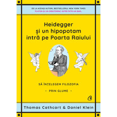 Heidegger si un hipopotam intra pe Poarta Raiului, de Thomas Cathcart, Daniel Klein
