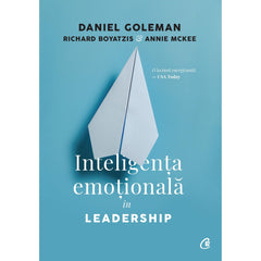 Inteligenta emotionala In leadership, de Daniel Goleman, Richard Boyatzis, Annie McKee