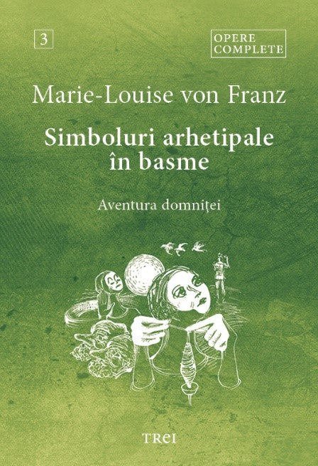 Simboluri arhetipale în basme. Aventura domnitei, de Marie-Louise von Franz