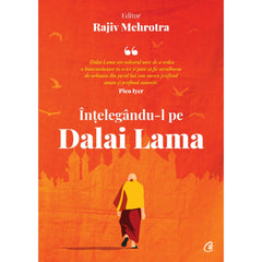 Intelegandu-l pe Dalai Lama, de Rajiv Mehrotra