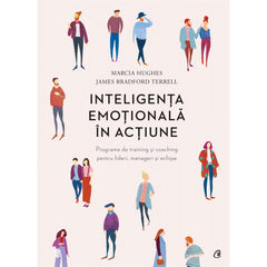 Inteligenta emotionala In actiune, de James Bradford Terrell, Marcia Hughes