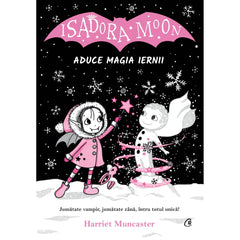 Isadora Moon aduce magia iernii, de Harriet Muncaster