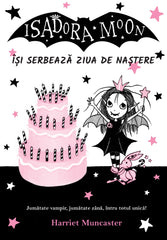 Isadora Moon Isi serbeaza ziua de nastere, de Harriet Muncaster