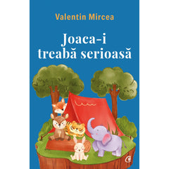 Joaca-i treaba serioasa, de Valentin Mircea