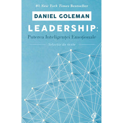 Leadership: puterea inteligentei emotionale, de Daniel Goleman