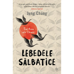 Lebedele salbatice, de Jung Chang