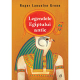 Legendele Egiptului antic, de Roger Lancelyn Green