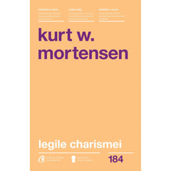 Legile Charismei, de Kurt W. Mortensen