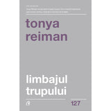 Limbajul trupului, de Tonya Reiman